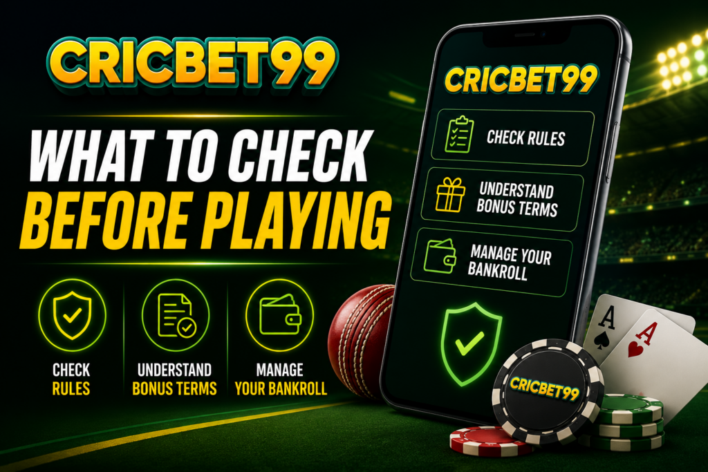 What to Check Before Playing ​: Cricbet99