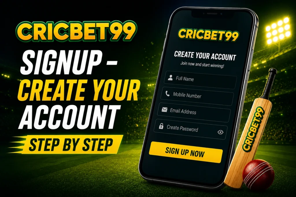 Cricbet99 Signup – Create Your Account Step by Step​