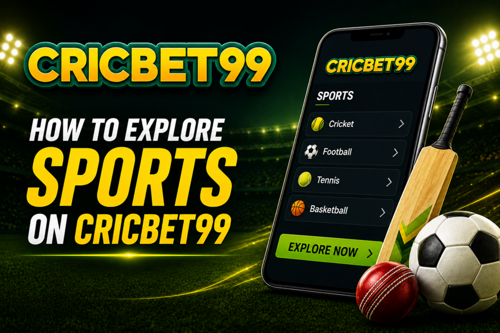 How to How to Explore Sports on Cricbet99​Explore Sports on Cricbet99​